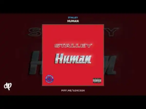 Stalley - Human feat. Pregnant Boy fka Go Dreamer